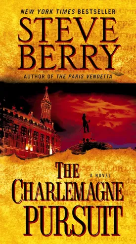 The Charlemagne Pursuit: A Novel (Cotton Malone) Mass Market Paperback  November 24, 2009